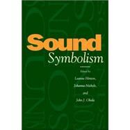 Sound Symbolism by Edited by Leanne Hinton , Johanna Nichols , John J. Ohala, 9780521026772