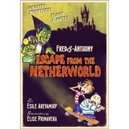 Fred & Anthony's Escape from the Netherworld by Primavera, Elise, 9780786836772