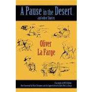 A Pause in the Desert by La Farge, Oliver; Simmons, Marc; LA Farge, John Pen (CON), 9780865346772