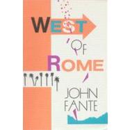 West of Rome by Fante, John, 9780876856772