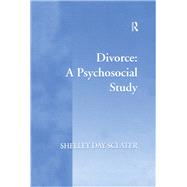 Divorce: A Psychosocial Study by Sclater,Shelley Day, 9781138276772