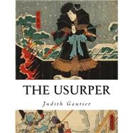 The Usurper by Gautier, Judith; Bey, Z., 9781503036772