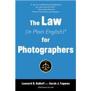 The Law (in Plain English) for Photographers by Duboff, Leonard D.; Tugman, Sarah J.; Peters, Marybeth, 9781621536772