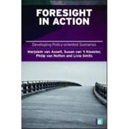 Foresight in Action by Van Asselt, Marjolein B. A.; van't Klooster, Susan A.; van Notten, Philip W. F.; Smits, Livia A., 9781844076772