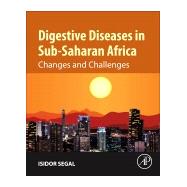 Digestive Diseases in Sub-saharan Africa by Segal, Isidor, 9780128156773