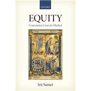 Equity Conscience Goes to Market by Samet, Irit, 9780198766773