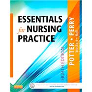Essentials for Nursing Practice by Patricia A. Potter; Anne Griffin Perry; Patricia A. Stockert; Amy Hall, 9780323636773