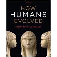 How Humans Evolved by Boyd, Robert; Silk, Joan B., 9780393936773