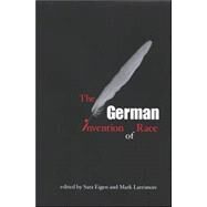 The German Invention of Race by Eigen, Sara; Larrimore, Mark J., 9780791466773