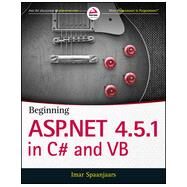 Beginning ASP.NET 4.5.1: in C# and VB by Spaanjaars, Imar, 9781118846773