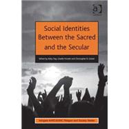 Social Identities Between the Sacred and the Secular by Day,Abby;Day,Abby, 9781409456773