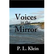Voices in the Mirror by Klein, P. L., 9781503336773