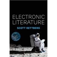 Electronic Literature by Rettberg, Scott, 9781509516773