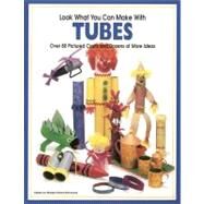 Look What You Can Make With Tubes by Richmond, Margie Hayes, 9781563976773