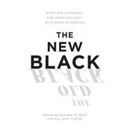 The New Black by Mack, Kenneth W.; Charles, Guy-Uriel E.; Patterson, Orlando, 9781595586773