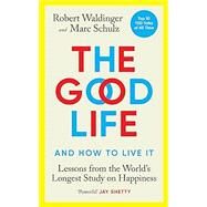 THE GOOD LIFE by Robert Waldinger, 9781846046773