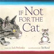 If Not for the Cat by Prelutsky, Jack, 9780060596774