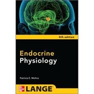 Endocrine Physiology, Fourth Edition by Molina, Patricia, 9780071796774