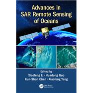 Advances in SAR Remote Sensing of Oceans by Li; Xiaofeng, 9780815376774