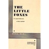 The Little Foxes - Acting Edition by Lillian Hellman, 9780822206774