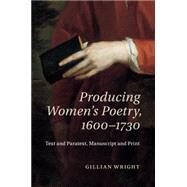 Producing Women's Poetry 1600-1730 by Wright, Gillian, 9781107566774
