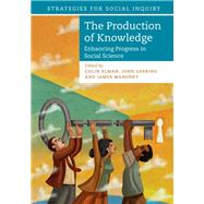 The Production of Knowledge by Elman, Colin; Gerring, John; Mahoney, James, 9781108486774