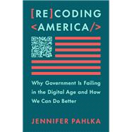 Recoding America by Jennifer Pahlka, 9781250266774