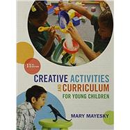 Creative Activities and Curriculum for Young Children, Loose-leaf Version by Mayesky, Mary, 9781305496774