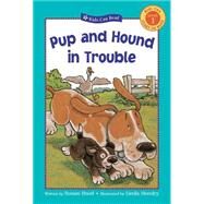Pup And Hound In Trouble by Hood, Susan; Hendry, Linda, 9781553376774