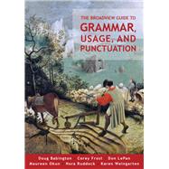 The Broadview Guide to Grammar, Usage, and Punctuation by Corey Frost, Karen Weingarten, Doug Babington, Don LePan, Maureen Okun, 9781554816774