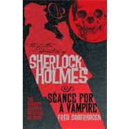 The Further Adventures of Sherlock Holmes: Seance for a Vampire by Saberhagen, Fred, 9781848566774