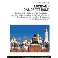 Moskau - Das Dritte Rom? by Szech, Anna, 9783034316774