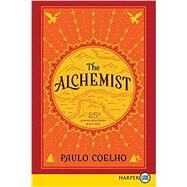 The Alchemist 25th Anniversary: A Fable about Following Your Dream by Coelho, Paulo; Clarke, Alan R., 9780062326775