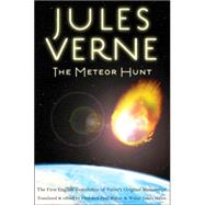 The Meteor Hunt, La Chasse Au Meteore: The First English Translation of Verne's Original Manuscript by Verne, Jules, 9780803246775