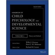 Handbook of Child Psychology and Developmental Science, Theory and Method by Lerner, Richard M.; Overton, Willis F.; Molenaar, Peter C. M., 9781118136775