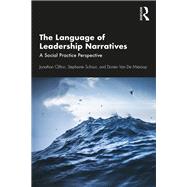 The Language of Leadership Narratives by Clifton, Jonathan; Schnurr, Stephanie; Van De Mieroop, Dorien, 9781138486775