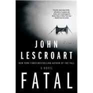 Fatal by Lescroart, John T., 9781410496775