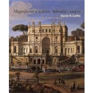 Magnificent Buildings, Splendid Gardens by Coffin, David R., 9780691136776