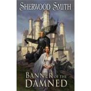 Banner of the Damned by Smith, Sherwood, 9780756406776