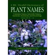 CRC World Dictionary of Plant Nmaes: Common Names, Scientific Names, Eponyms, Synonyms, and Etymology by Quattrocchi; Umberto, 9780849326776