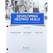 Bundle: Developing Helping Skills: A Step-by-Step Approach to Competency, Loose-Leaf Version, 3rd + LMS Integrated MindTap Social Work, 1 term (6 months) Printed Access Card by Chang, Valerie Nash; Scott, Sheryn T.; Decker, Carol L., 9781337536776
