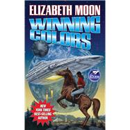 Winning Colors by Moon, Elizabeth, 9780671876777