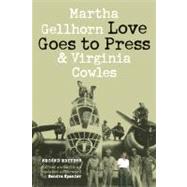Love Goes To Press by Gellhorn, Martha, 9780803226777