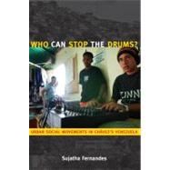 Who Can Stop the Drums? by Fernandes, Sujatha, 9780822346777
