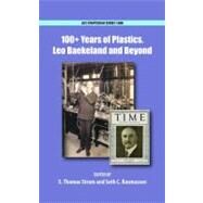 100+ Years of Plastics Leo Baekeland and Beyond by Strom, E. Thomas; Rasmussen, Seth, 9780841226777