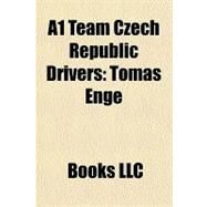 A1 Team Czech Republic Drivers : Toma Enge by , 9781156286777
