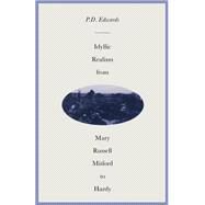 Idyllic Realism from Mary Russell Mitford to Hardy by Edwards, P. D., 9781349196777