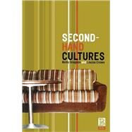 Second-Hand Cultures by Gregson, Nicky; Crewe, Louise, 9781859736777