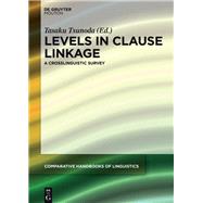 Levels in Clause Linkage by Tsunoda, Tasaku, 9783110516777