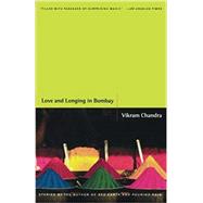 Love and Longing in Bombay Stories by Chandra, Vikram, 9780316136778